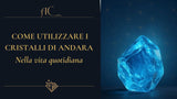 Come utilizzare i Cristalli di Andara nella vita quotidiana