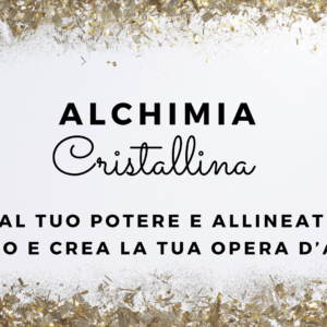 Alchimia Cristallina [Cristallo+3 attivazioni] BASIC